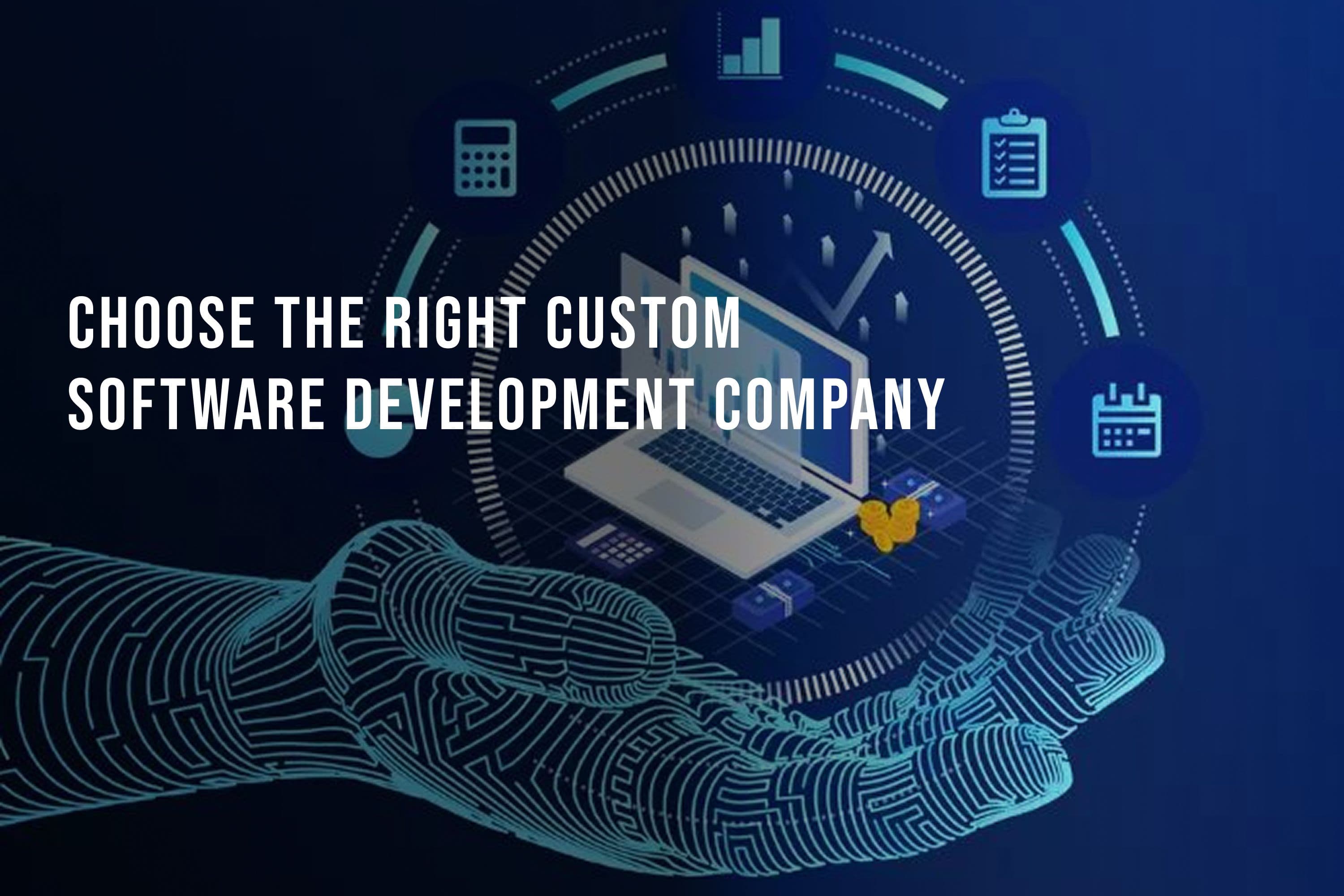 Choose the Right Custom Software Development Company.jpg Custom Software Development Company